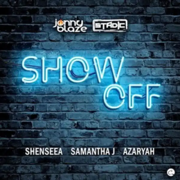 Instrumental: Stadic X Jonny Blaze - Show Off Ft. Azaryah, Shenseea & Samantha J